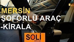 Mersin'de Şoförlü Araç Kiralamada Son Nokta
